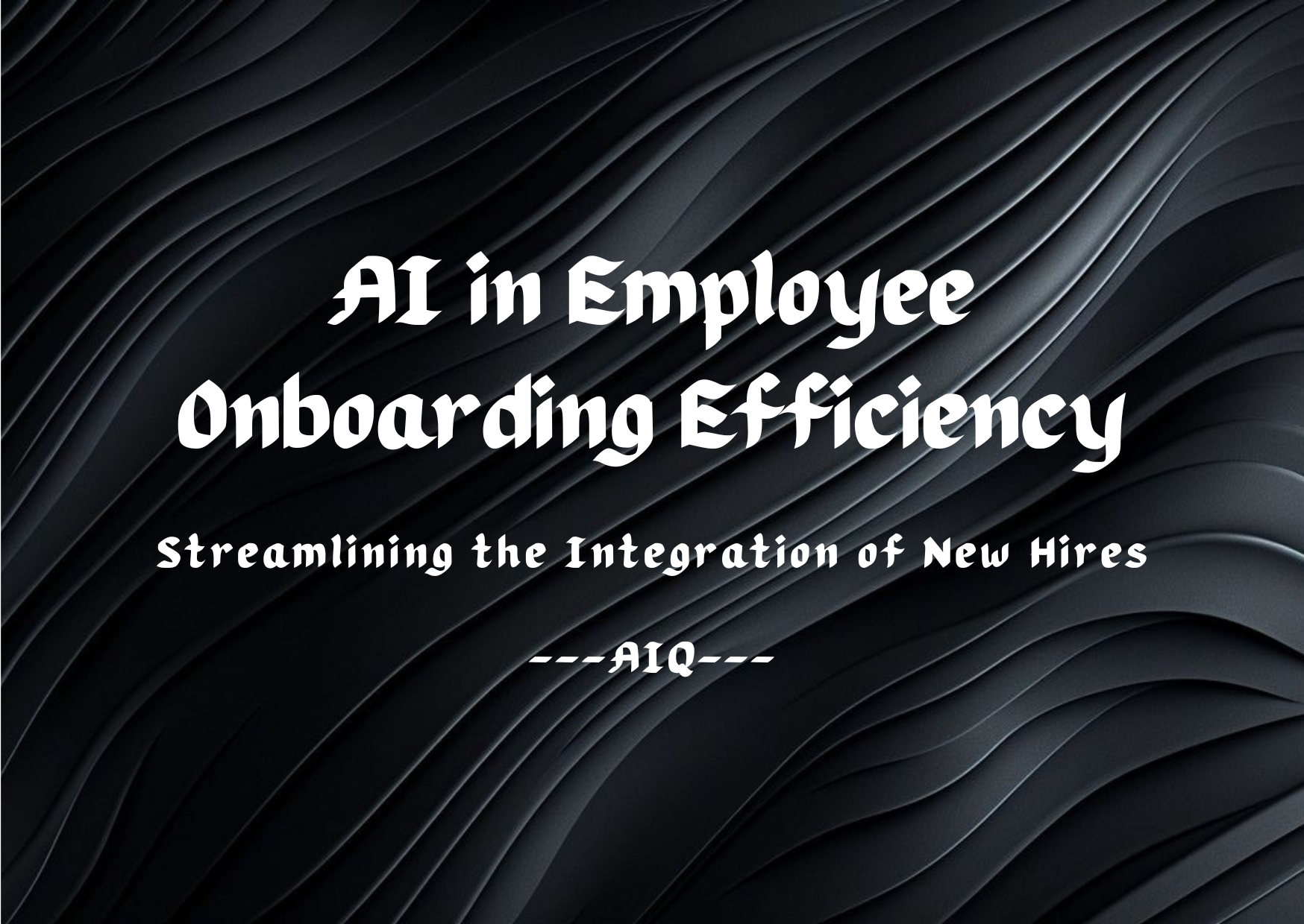 AI in Employee Onboarding Efficiency: Streamlining the Integration of New Hires