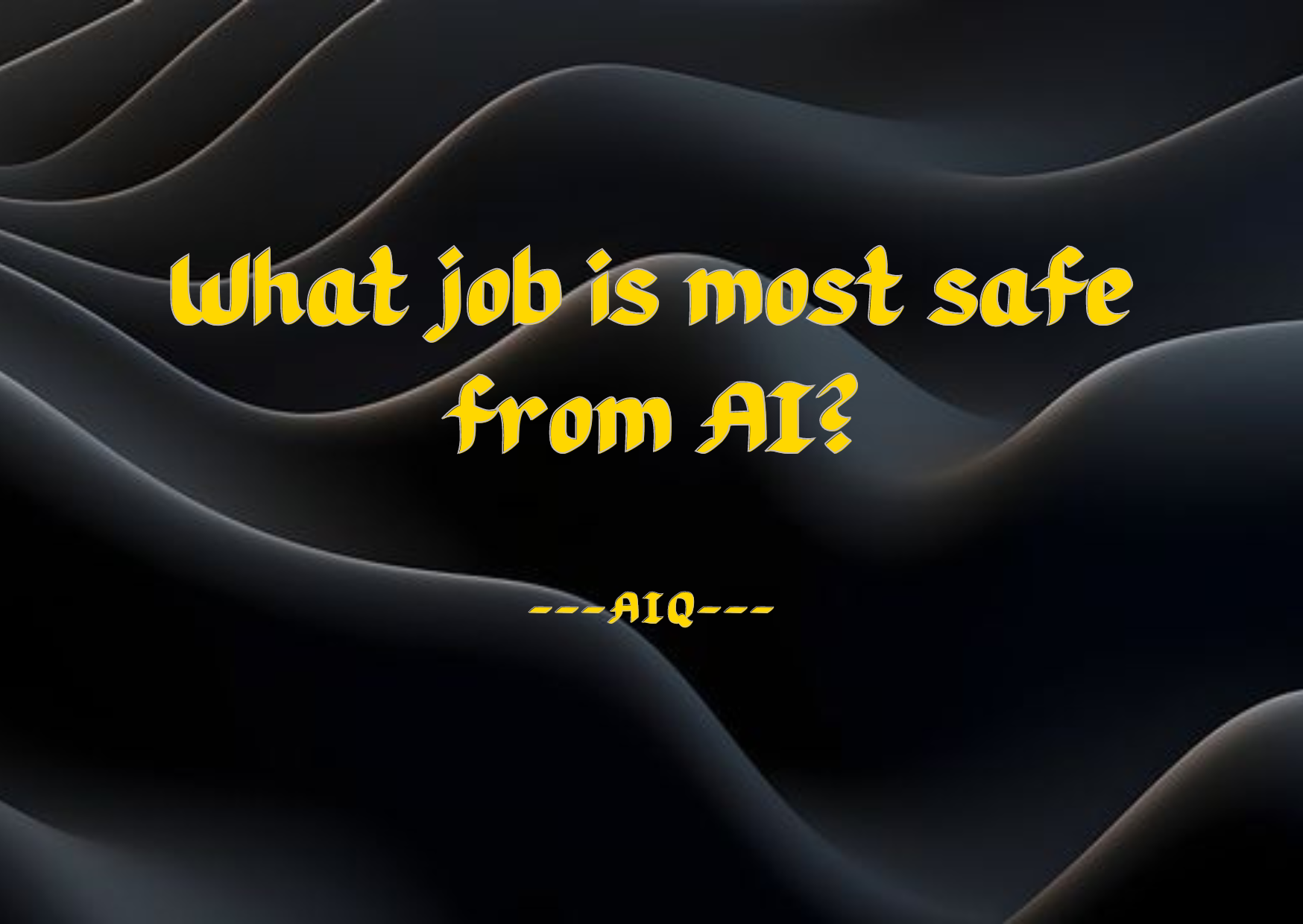 What job is most safe from AI?